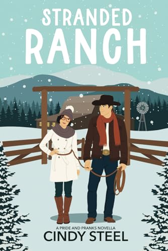 Stranded Ranch: A Sweet Cowboy Romance (A Pride and Pranks Romance)