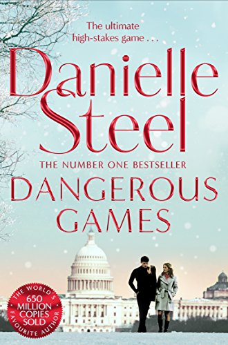 Dangerous Games: A Gripping Story Of Corruption, Scandal And Intrigue From The Billion Copy Bestseller Dangerous Games: A Gripping Story Of Corruption, Scandal And Intrigue From The Billion Copy Bestseller
