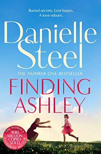 Finding Ashley: A moving story of buried secrets and family reunited from the billion copy bestseller Finding Ashley: A moving story of buried secrets and family reunited from the billion copy bestseller