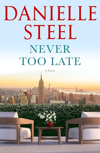 Never Too Late: A Novel von Delacorte Press