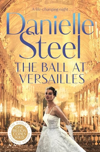 The Ball at Versailles: Escape to Paris with This Sparkling Historical Tale of a Night to Remember The Ball at Versailles: Escape to Paris with This Sparkling Historical Tale of a Night to Remember von Pan