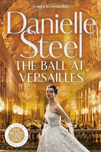 The Ball at Versailles: The sparkling new tale of a night to remember from the billion copy bestseller