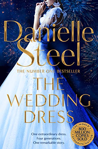 The Wedding Dress: A sweeping story of fortune and tragedy from the billion copy bestseller The Wedding Dress: A sweeping story of fortune and tragedy from the billion copy bestseller