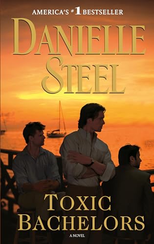 Toxic Bachelors: A Novel Toxic Bachelors: A Novel