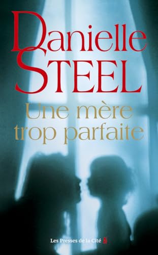 Une mère trop parfaite Une mère trop parfaite von PRESSES CITE
