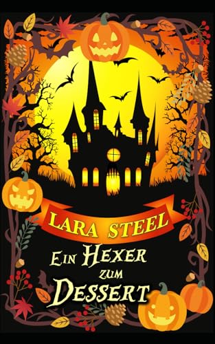 Ein Hexer zum Dessert (Halloween Love) von Independently published