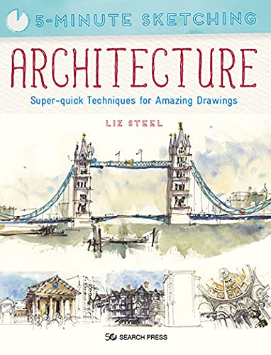 5-Minute Sketching: Architecture: Super-Quick Techniques for Amazing Drawings von Search Press