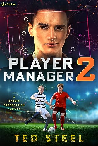 Player Manager 2: A Sports Progression Fantasy von Podium Publishing