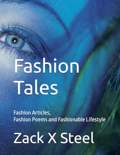Fashion Tales: Fashion Articles, Fashion Poems and Fashionable Lifestyle von Independently published