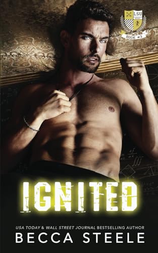 Ignited: An M/M College Romance (LSU, Band 3)