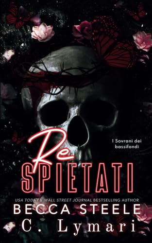 Re spietati (I Sovrani dei bassifondi, Band 1) von Independently published