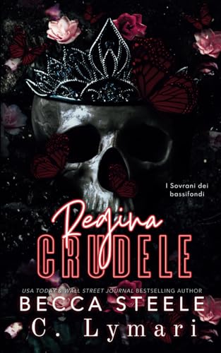 Regina crudele (I Sovrani dei bassifondi, Band 2) von Independently published