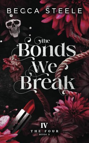 The Bonds We Break (The Four, Band 5) von Independently published