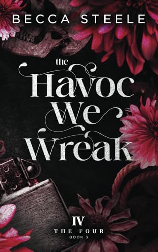 The Havoc We Wreak (The Four, Band 3) von Independently published