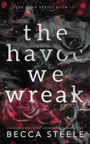 The Havoc We Wreak - Anniversary Edition (Four, Band 3)