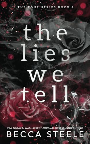 The Lies We Tell - Anniversary Edition (Four, Band 1) von Becca Steele