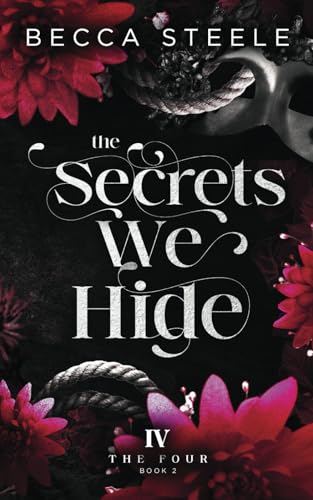 The Secrets We Hide (The Four, Band 2) von Independently published