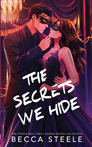 The Secrets We Hide - Special Edition von Becca Steele