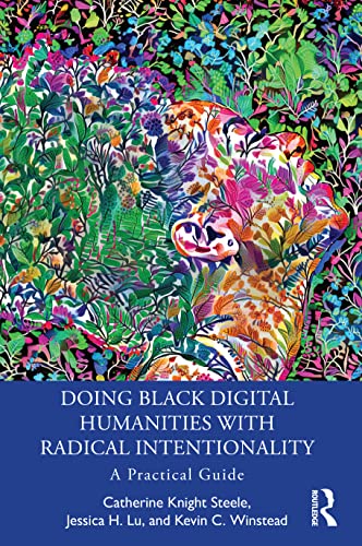 Doing Black Digital Humanities with Radical Intentionality: A Practical Guide von Penguin