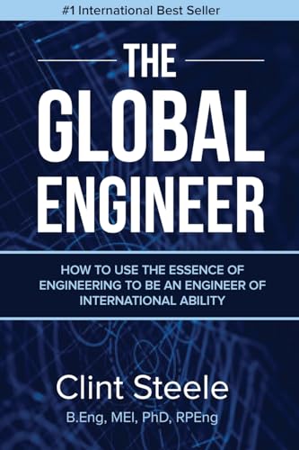 The Global Engineer: How to Use the Essence of Engineering to be an Engineer of International Ability von Evolve Global Publishing