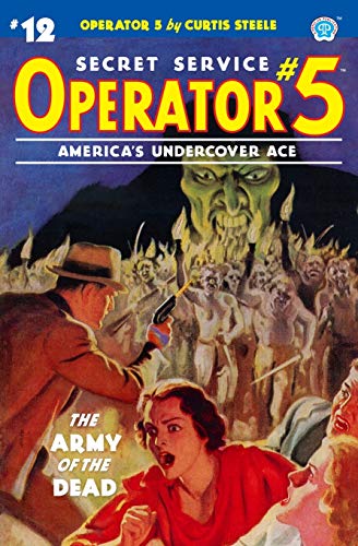 Operator 5 #12: The Army of the Dead von Steeger Books
