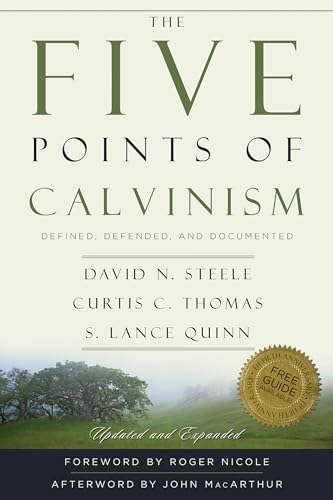 The Five Points of Calvinism: Defined, Defended, and Documented von P & R Publishing