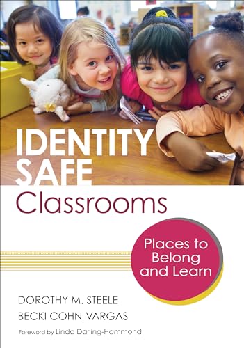 Identity Safe Classrooms: Places to Belong and Learn von Corwin