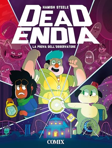 La prova dell'osservatore. Deadendia. Ediz. a colori (I fumetti di Comix)