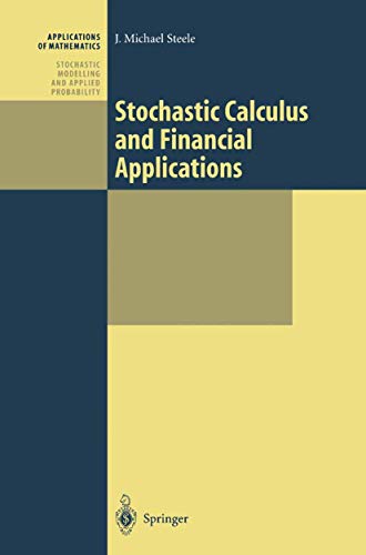 Stochastic Calculus and Financial Applications (Stochastic Modelling and Applied Probability, Band 45) von Springer