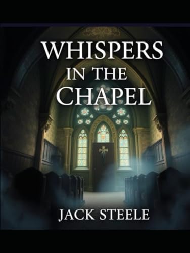 Whispers in the chapel von Independently published
