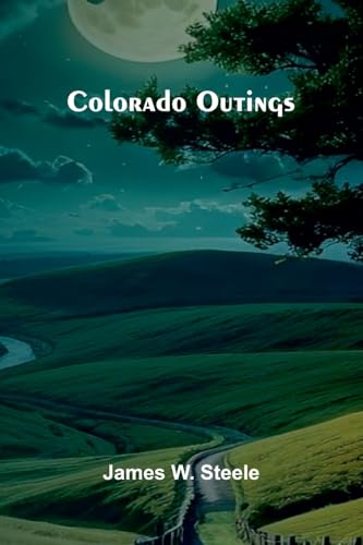 Colorado Outings von Alpha Editions