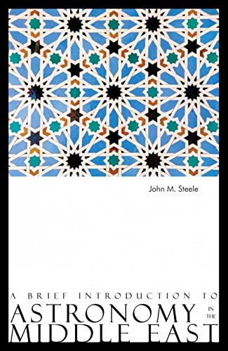A Brief Introduction to Astronomy in the Middle East (Brief Introductions Series)
