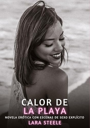Calor de la Playa: Novela Erótica con Escenas de Sexo Explícito Calor de la Playa: Novela Erótica con Escenas de Sexo Explícito von tredition