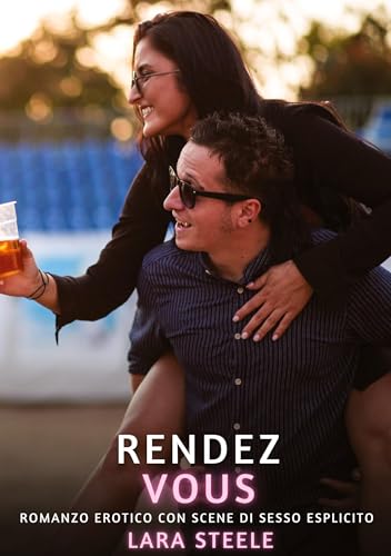 Rendez-vous: Romanzo Erotico con Scene di Sesso Esplicito (Raccolta di Romanzi di Passione per Adulti e per Coppie. Trame Sexy e Hot. Vietato ai ... Storie Erotiche Hard con Scene Esplicite.) von tredition