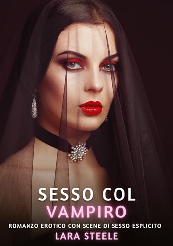 Sesso col Vampiro: Romanzo Erotico con Scene di Sesso Esplicito Sesso col Vampiro: Romanzo Erotico con Scene di Sesso Esplicito von tredition