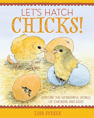 Let's Hatch Chicks!: Explore the Wonderful World of Chickens and Eggs von Young Voyageur