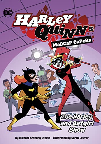 The Harley and Batgirl Show (Harley Quinn's Madcap Capers)