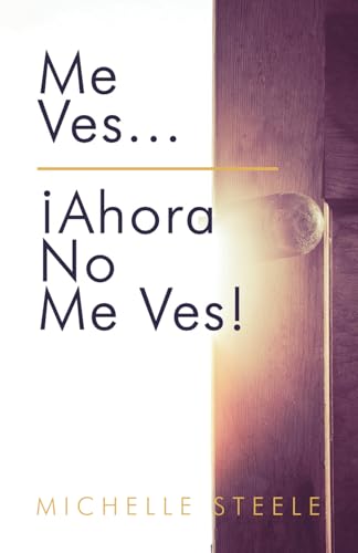 Me ves... ¡Ahora no me ves! von Faith 2 Fe Publishing Company