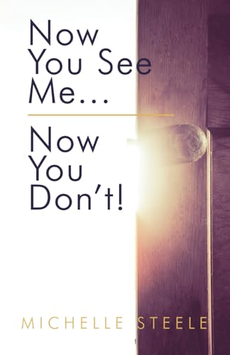 Now You See Me... Now You Don't! von Faith 2 Fe Publishing Company