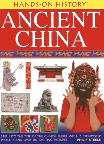 Hands on History! Ancient China: Step into the Time of the Chinese Empire, with 15 Step-by-step Projects and Over 300 Exciting Pictures Hands on History! Ancient China: Step into the Time of the Chinese Empire, with 15 Step-by-step Projects and Over 300 Exciting Pictures von Armadillo Books