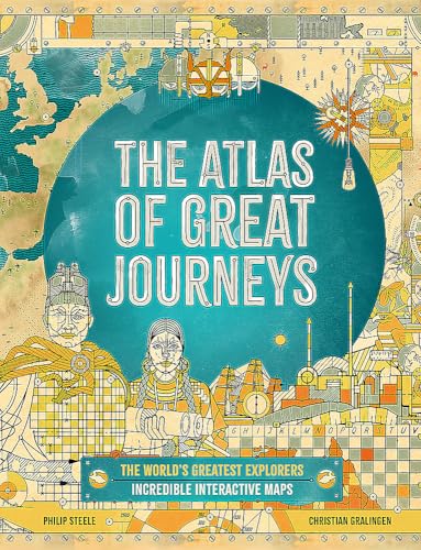 The Atlas of Great Journeys: The Story of Discovery in Amazing Maps von Welbeck Publishing