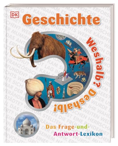 Weshalb? Deshalb! Geschichte: Das Frage-und-Antwort-Lexikon. Über 200 schlaue Antworten auf Kinderfragen rund um das Thema Geschichte. Für Kinder ab 8 Jahren