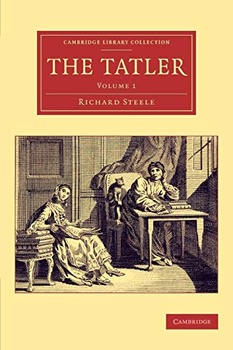 The Tatler (Cambridge Library Collection: Literary Studies, Band 1)