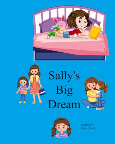 Sally's Big Dream Sally's Big Dream von Independently published