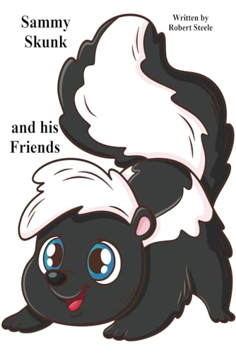 Sammy Skunk and his Friends Sammy Skunk and his Friends von Independently published