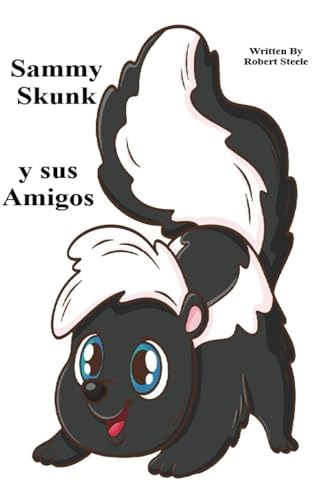 Sammy Skunk y sus amigos (Sammy Skunk En Española) von Independently published