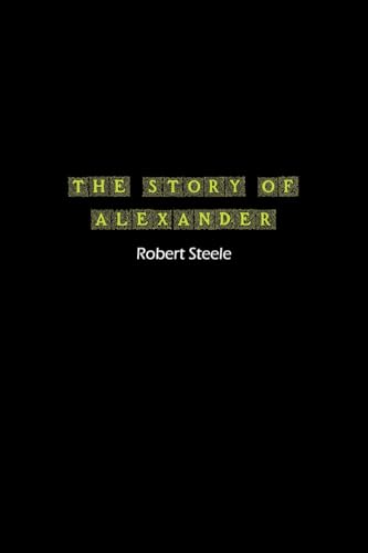 The Story of Alexander: A Tale of Ambition, Conquest, and Legacy von Spirit Seeker Books