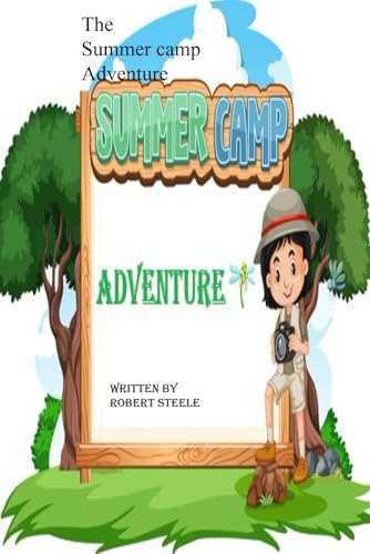 The Summer Camp Adventure The Summer Camp Adventure von Independently published