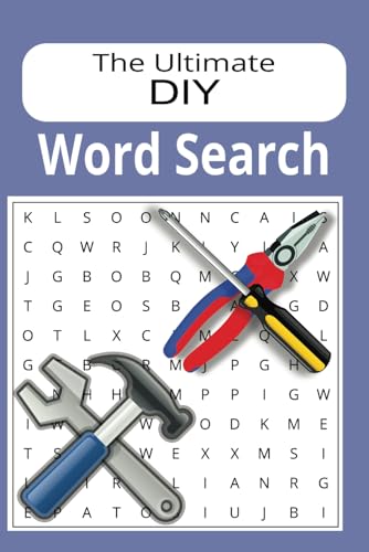 The Ultimate DIY Word Search Book: Creative Brain-Teasers for Crafty Minds and Handy Enthusiasts von Independently published
