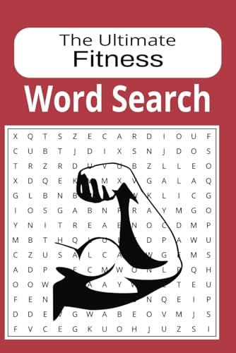 The Ultimate Fitness Word Search Book: Challenge Your Mind and Energize Your Passion for Fitness The Ultimate Fitness Word Search Book: Challenge Your Mind and Energize Your Passion for Fitness von Independently published